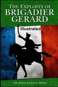 The Exploits of Brigadier Gerard Illustrated