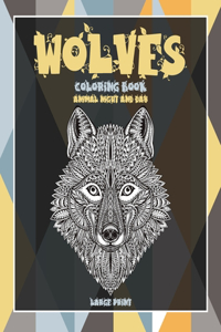 Animal Night and Day Coloring Book - Large Print - Wolves