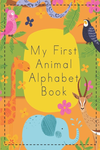My First Animal Alphabet Book