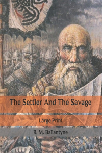 The Settler And The Savage