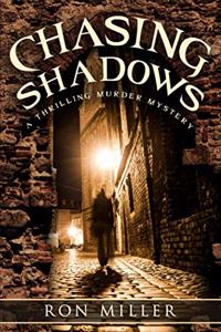 Chasing Shadows A Thrilling Murder Mystery