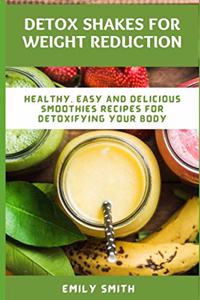 Detox Shakes for Weight Reduction
