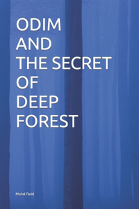 Odim and the Secret of Deep Forest
