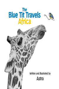 The Blue Tit Travels Africa