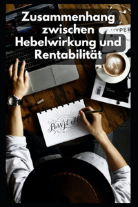 Zusammenhang zwischen Hebelwirkung und Rentabilität