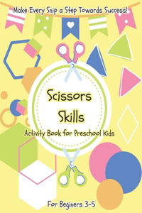 Scissors Skills: Activity Book for Preschool Kids