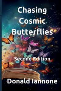 Chasing Cosmic Butterflies