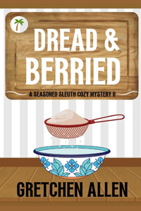Dread and Berried