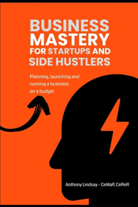 Mastery For Startups and Side Hustlers
