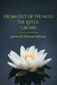 From Out of the Mud, The Lotus Grows