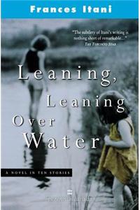 Leaning, Leaning Over Water