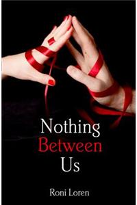 Nothing Between Us