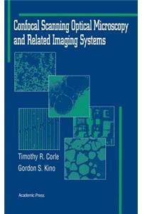 Confocal Scanning Optical Microscopy and Related Imaging Systems