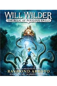 Will Wilder: The Relic of Perilous Falls: The Relic of Perilous Falls