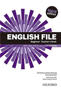 English File: Beginner: Teacher's Book with Test and Assessment CD-ROM
