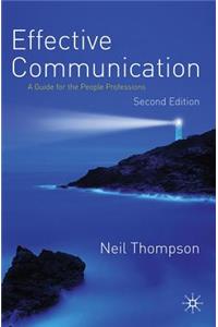 Effective Communication: A Guide for the People Professions