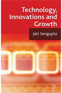 Technology, Innovations and Growth