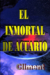 EL INMORTAL DE ACUARIO