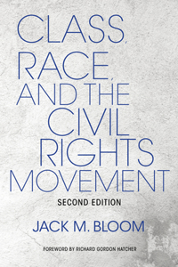 Class, Race, and the Civil Rights Movement, Second Edition