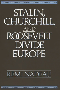 Stalin, Churchill, and Roosevelt Divide Europe