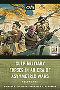 Gulf Military Forces in an Era of Asymmetric Wars