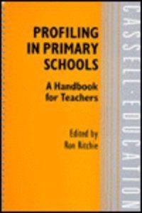 Profiling in Primary Schools: A Handbook for Teachers (Cassell education series) Paperback â€“ 1 January 1991