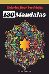 Coloring Book For Adults 130 Mandalas