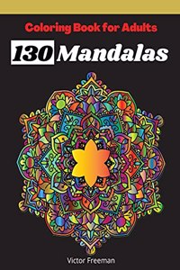 Coloring Book For Adults 130 Mandalas