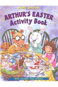 Arthur's Easter Activity Book [With Reusable Vinyl Stickers]