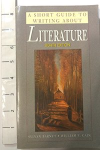 A Short Guide to Writing About Literature (The Short Guide Series)