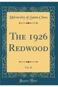 The 1926 Redwood, Vol. 25 (Classic Reprint)
