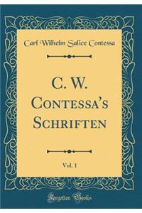 C. W. Contessa's Schriften, Vol. 1 (Classic Reprint)