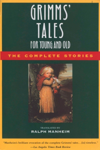 Grimms' Tales for Young and Old