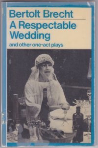A Respectable Wedding and Other One Act Plays (Modern Plays)