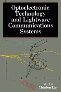 Optoelectronic Technology and Lightwave Communications Systems