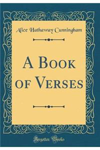 A Book of Verses (Classic Reprint)