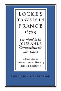 Lockes Travels in France 1675 1679
