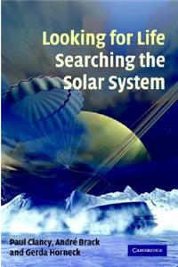 Looking for Life, Searching the Solar System