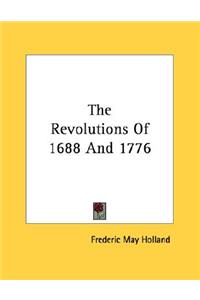 The Revolutions Of 1688 And 1776