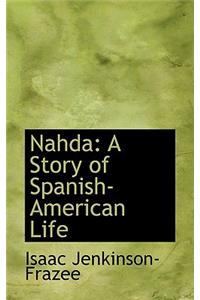 Nahda: A Story of Spanish-American Life