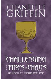 Challenging the Fires of Chaos