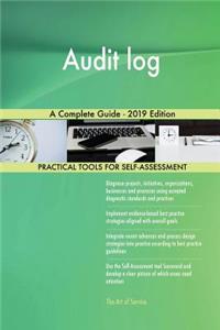 Audit log A Complete Guide - 2019 Edition