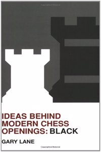 Ideas Behind Modern Chess Openings: Black