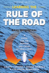 Learning the Rule of the Road: A Guide for the Skippers and Crews of Small Craft Paperback â€“ 1 January 2003