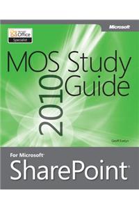 Mos 2010 Study Guide for Microsoft Office Sharepoint