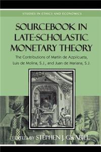 Sourcebook in Late-scholastic Monetary Theory