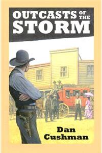 Outcasts of the Storm: A Western Trio