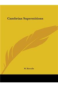 Cambrian Superstitions