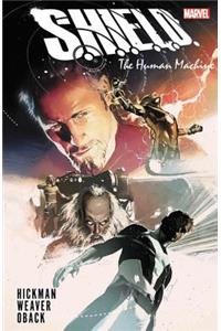 S.H.I.E.L.D. by Hickman & Weaver: The Human Machine