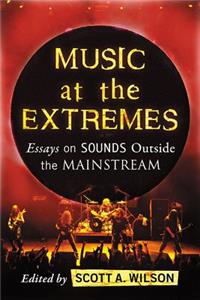 Music at the Extremes